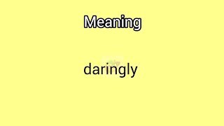 daringly meaning in EnglishampTelugu Googul Dictionary dictionary meanings telugu english dare [upl. by Gilchrist522]