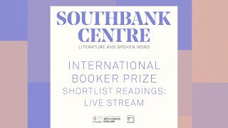 International Booker Prize Shortlist Readings Live Stream [upl. by Yaakov780]