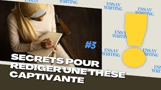 ESSAI WRITING 103 🚀 Comment Formuler une Thèse Solide  Guide Pratique pour Collégiens et Lycéens 📝 [upl. by Joice]