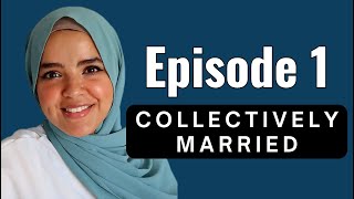 Collectively Married Episode 1 [upl. by Zachary529]