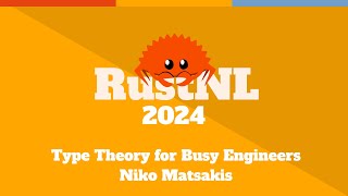 Type Theory for Busy Engineers  Niko Matsakis [upl. by Otha643]