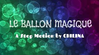 Chilina Le ballon magique [upl. by Mattie]