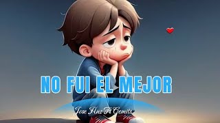 No Fui El Mejor 💔🥺 gemitsoficial Ft Jose Hnz Rap Triste Prod By ZamplerBeatzOficial [upl. by Hy]