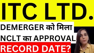 ITC demerger को मिला NCLT approval  ITC share news today  ITC demerger  stocks  dividend [upl. by Netnerb]