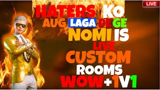 HATERS KO AUG LAGA DE GE 🔥 NOMI IS LIVE🔴 PUBG MOBILE CUSTOM ROOMS WOW1VS1 🔥 [upl. by Jacquette]