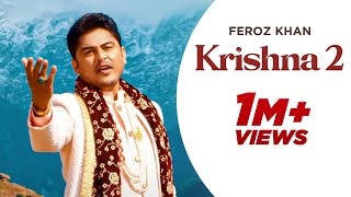 Krishna Teri Murli 2 Official Video Feroz Khan  New Krishna Bhajans 2024 [upl. by Namas]