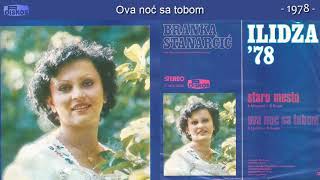 Branka Stanarcic  Ova noc sa tobom  Audio 1978 [upl. by Hadias]