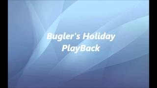 Buglers Holiday  PlayBack [upl. by Aggappora]