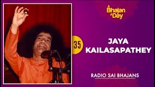 35  Jaya Kailasapathey Shiva Shankara  Sri Sathya Sai Bhajans [upl. by Carrel]