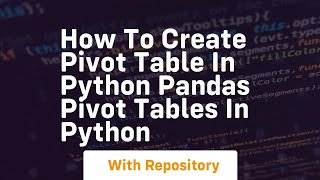 How to create pivot table in python pandas pivot tables in python [upl. by Liborio608]