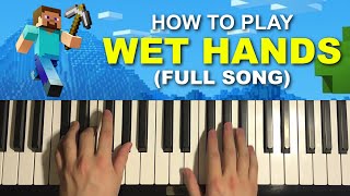 How To Play  Minecraft  Wet Hands Piano Tutorial Lesson  FULL SONG in Description [upl. by Eduardo]