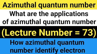 Azimuthal Quantum NumberQuantum NumbersClass 11Lecture number 73 [upl. by Almire500]