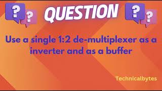 Use a 1 is 2 Demultiplexer as a inverter and as a buffer [upl. by Asilef860]