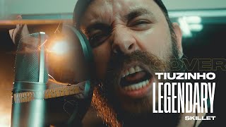 Legendary Skillet Cover by Tiuzinho [upl. by Odlaner]