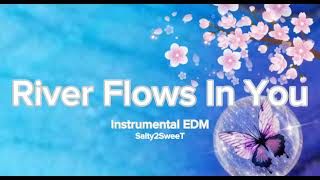 River Flows In You Audio EDM  nonstop for 19minutes [upl. by Adnuhser954]