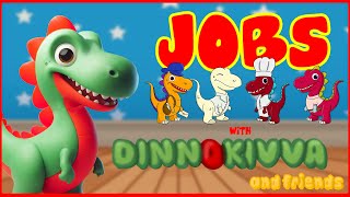 Dream Big Explore Fun Future Jobs for Kids with Dinnokivva [upl. by Kurys]