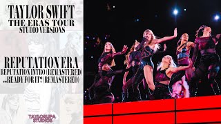 Taylor Swift  Reputation Intro  Ready for It Remaster  Eras Tour Studio Version [upl. by Mavilia]