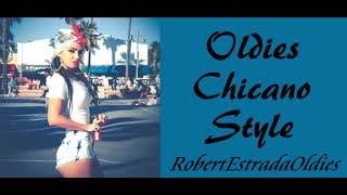 Oldies Chicano Style [upl. by Erehpotsirhc]