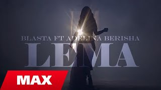 Blasta ft Adelina Berisha  Lema Official Video 4K [upl. by Sharyl]