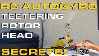 RC Autogyro Teeter Head Secrets Part 2 [upl. by Akived229]