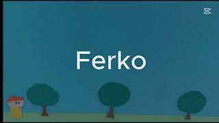 FERKO 3 [upl. by Eitsim]