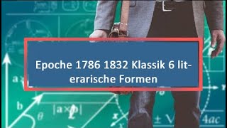 Epoche 1786 1832 Klassik 6 literarische Formen [upl. by Carly]