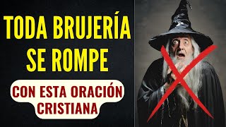 Oración para romper las brujerías que te destruyen [upl. by Puff]