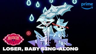 Loser Baby SingAlong  Hazbin Hotel  Prime Video [upl. by Pleione]