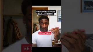 If New York Drill Rappers had a voicemail [upl. by Naryt]