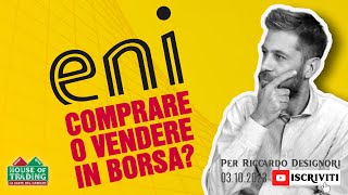 ENI cosa fare in Borsa dopo i recenti massimi [upl. by Eevets910]