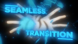 Seamless Transition  After Effects AMV [upl. by Airual]