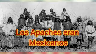 Los Apaches eran Mexicanos [upl. by Bax635]