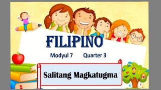 Filipino 2 Ikatlong Markahan Ikapitong Linggo  Salitang Magkatugma [upl. by Akinej385]