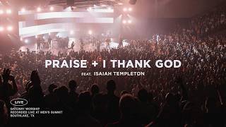 Praise  I Thank God  feat Isaiah Templeton  Gateway Worship [upl. by Jonny]