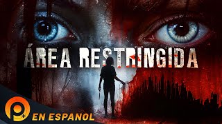 ÁREA RESTRINGIDA  PELICULA DE HORROR EN ESPANOL LATINO [upl. by Sidoma]