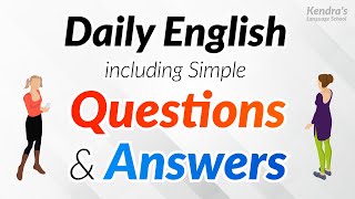 Daily English Conversation including Simple Questions and Answers [upl. by Zusman233]