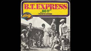 B T Express  Do It Til Youre Satisfied  1974 [upl. by Oznerol]