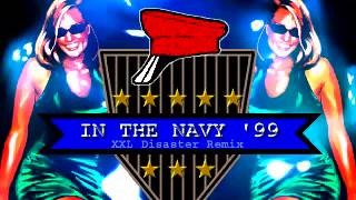 IN THE NAVY 99 XXL Disaster Remix  CAPTAIN JACK [upl. by Ati]