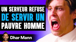 Un Serveur Refuse De Servir Un Pauvre Homme  Dhar Mann Studios [upl. by Ardied576]