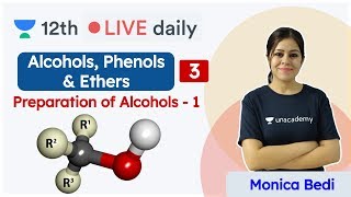 CBSE Class 12 Alcohols Phenols amp Ethers L3  Chemistry  Unacademy Class 11 amp 12  Monica Bedi [upl. by Iad]