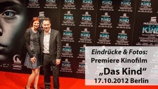 【DAS KIND】 VIPFilmpremiere  Berlin  17102012 [upl. by Eelram]