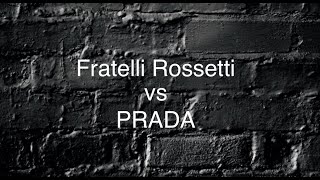 Fratelli Rossetti vs PRADA обувь за копейки ваш выбор [upl. by Niliac148]