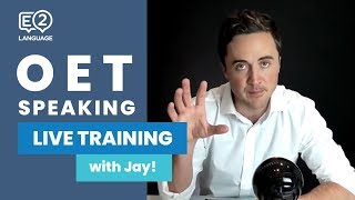 OET Speaking  LIVE TRAINING with Jay [upl. by Nickola]