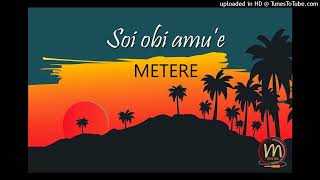 Metere Soi Obi Amu e 2022 [upl. by Valentine]