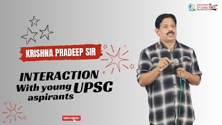 KRISHNA PRADEEP SIR  Interaction with young UPSC aspirants  21st Century Educational Society [upl. by Eila]