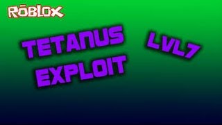 Tetanus Reloaded  Roblox LEVEL 7 HACK [upl. by Enenstein]