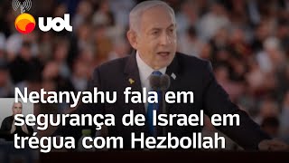 Netanyahu diz que trégua com Hezbollah garantiria segurança de Israel [upl. by Aekal666]