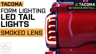 20162023 Tacoma Form Lighting LED Tail Lights Smoked Lens Review amp Install [upl. by Hildegarde]