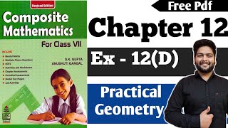 Composite Mathematics for Class 7CH  12Ex 12D Practical Geometry AnubhutiGangal [upl. by Llerrehc]