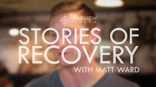 quotStories of Recovery Mattquot  Patient Testimonial  Rehab Testimonial  Addiction Stories [upl. by Akino979]